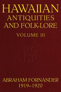 Fornander Collection of Hawaiian Antiquities and Folk-lore, Volume 3